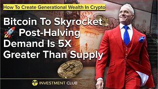 Bitcoin To Skyrocket Post-Halving - Demand Is 5X Greater Than Supply