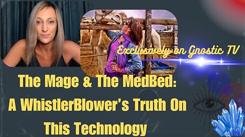 The Mage & The Medbed: A WhistleBlower's Truth on This Technology