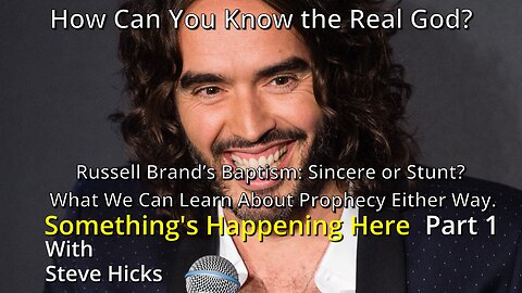 Russell Brand’s Baptism: Sincere or Stunt? What We Can Learn About Prophecy Either Way