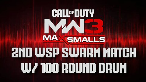 MW3 2nd WSP Swarm Match w/ 100 Round Drum