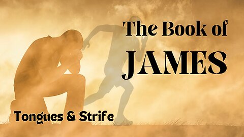 Tongues & Strife - James 3:1-18