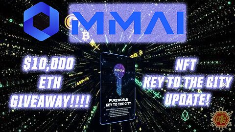 #MMAI $10,000 ETH GIVEAWAY! #NFT KEYS TO THE CITY UPDATES!