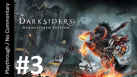 Darksiders: Warmastered Edition (Part 3) playthrough