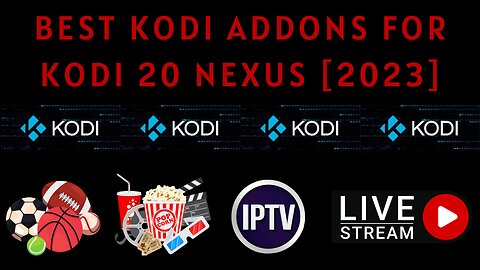 Best Kodi Addons for Kodi 20 Nexus [2023]