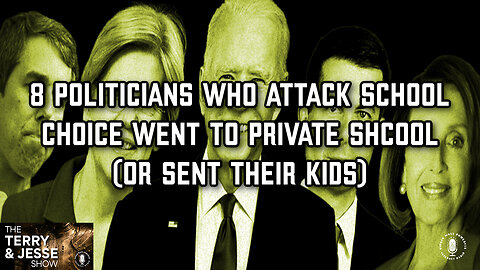 09 Feb 23, T&J: 8 Politicians Who Attack School Choice Went To Private School (Or Sent Their Kids)