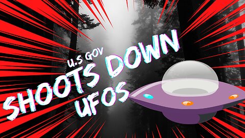 U.S. TAKES DOWN 4 UFOs IN 1 WEEK !