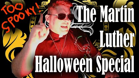 The Martin Luther Halloween Special