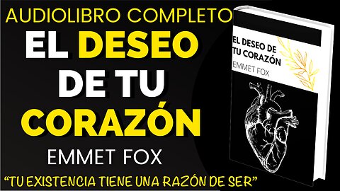 El deseo de tu corazón-Emmet Fox AUDIOLIBRO COMPLETO EN ESPAÑOL #metafisica #connymendez #emmetfox