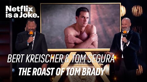 Bert Kreicher and Tom Segura Get Classy | The Roast of Tom Brady | Netflix Is A Joke