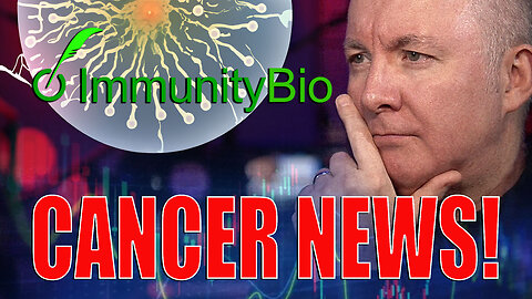 IBRX Stock - ImmunityBio CANCER NEWS! BIG DAY! - Martyn Lucas Investor
