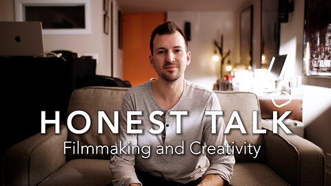Honest Talk about Filmmaking and Creativity