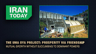 Iran Today: The Uma Oya Project