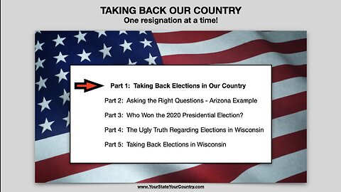 Part 1: Taking Back Elections in Our Country