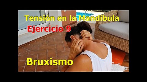 DEJAR DE APRETAR LA MANDÍBULA RELAJÁNDOLA, BRUXISMO, EJERCICIO 9