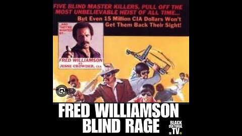 BCTV #34 BLIND RAGE FRED WILLIAMSON