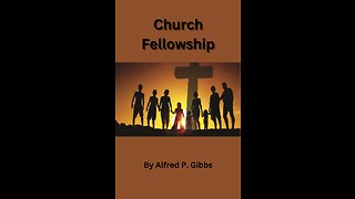 Church Fellowship, by Alfred P Gibbs
