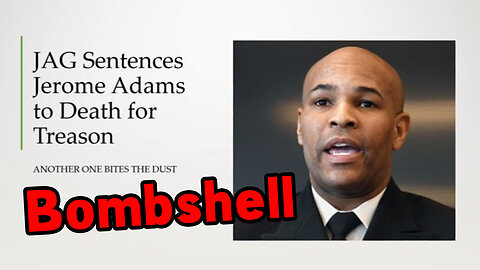 Bombshell - Jag Sentences Jerome Adams To Death For Treason..