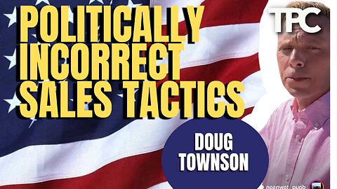 Unwoke Sales | Doug Townson (TPC #1,482)