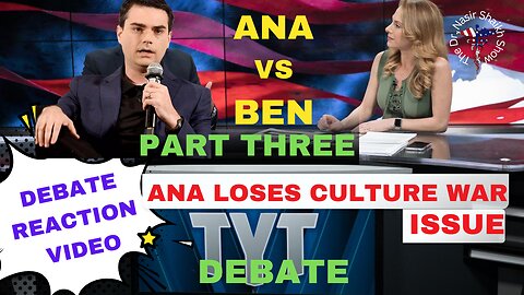 REACTION VIDEO to Debate Ana Kasparian The Young Turks vs Ben Shapiro The Daily wire - PART Three