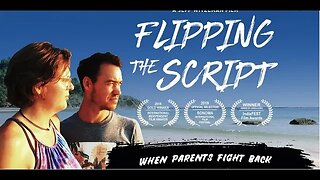 "Flipping The Script" Film - When parents fight back!