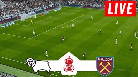 Derby County vs West Ham LIVE | Emirates FA CUP 2023 | Match Today LIVE !