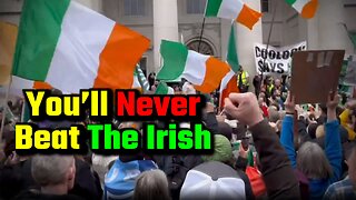 The Irish Have Had Enough