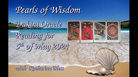 Pearls of Wisdom: Oracle Reading for 5 May 2024