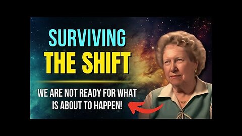 Surviving The Shift. We Are Not Ready for What Is About to Happen ✨ Dolores Cannon