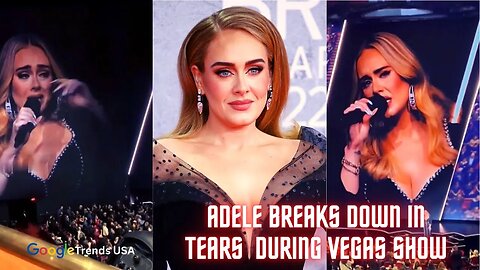 Adele Breaks Down In Tears During Vegas Show