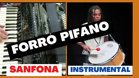 Forró Pifano (ACORDEON) (SANFONA) (INSTRUMENTAL)