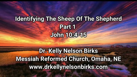 Identifying The Sheep Of The Shepherd, Part 1, John 10:4-15