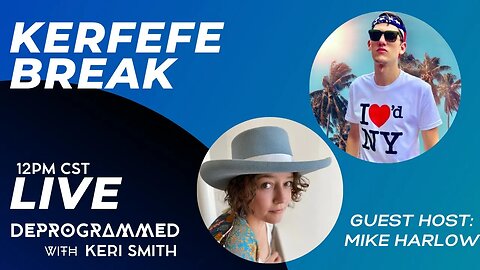 LIVE Kerfefe Break with Keri Smith and Mike Harlow