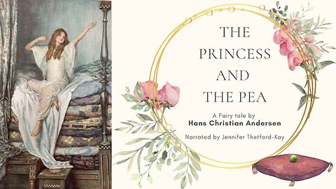 The Princess and The Pea A Fairy tale by Hans Christian Andersen Narrated by Jennifer Thetford-Kay