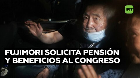 Reportan que el expresidente Alberto Fujimori pidió una pensión al Congreso peruano