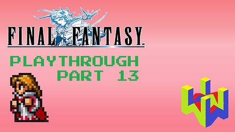 Final Fantasy (PS1) Playthrough Part 13