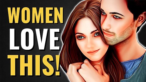 12 High Value Men Traits Women Obsess Over (Attract Women)