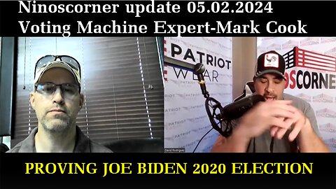 Ninoscorner update 05.02.2024 Voting Machine Expert-Mark Cook- PROVING JOE BIDEN 2020 ELECTION