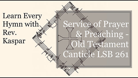 LSB Service of Prayer and Preaching Old Testament Canticle