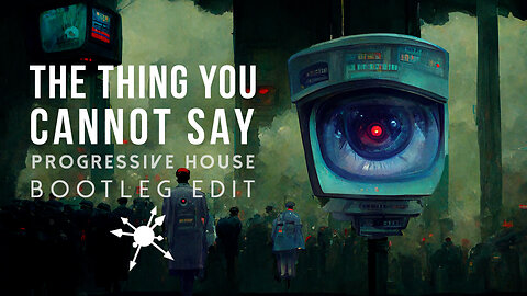 The Thing You Cannot Say | Progressive House Bootleg Edit
