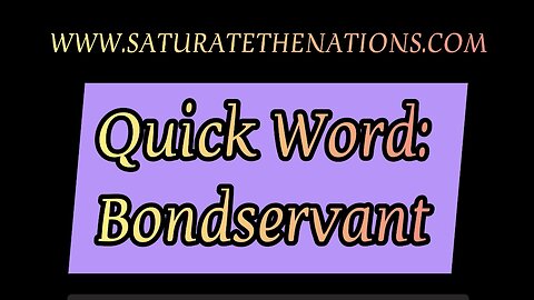 Quick Word: Bondservant