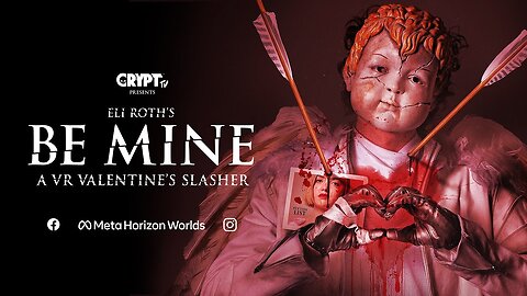 Eli Roth's BE MINE: A VR Valentine's Slasher - Meta Quest