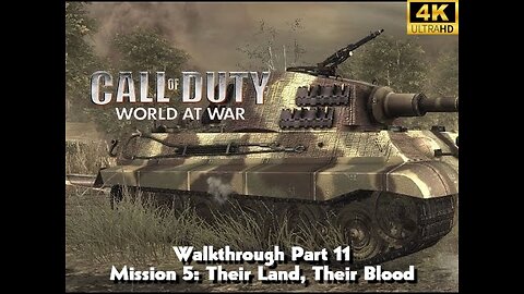 COD World At War Gameplay Walkthrough Part 11Mission5 Their Land, Their Blood Ultra Settings[4K UHD]