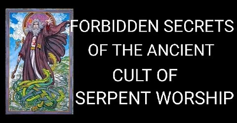 Forbidden Secrets of the Ancient Cult of Serpent Worship Are Hidden Within Every World Culture