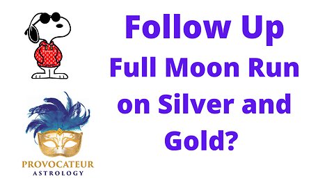 Follow Up - Full Moon Run on Silver and Gold