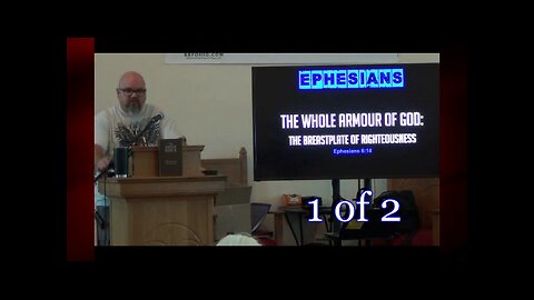 The Breastplate of Righteousness (Ephesians 6:14) 2 of 2