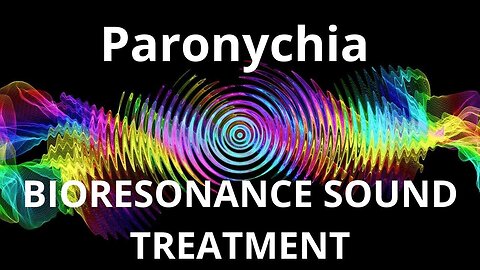 Paronychia_Sound therapy session_Sounds of nature