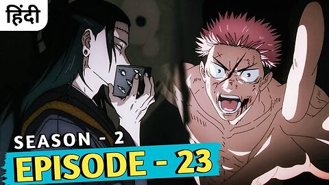 Jujutsu Kaisen Season 2 | Episode 23 | In Hindi