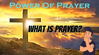 What is Prayer?