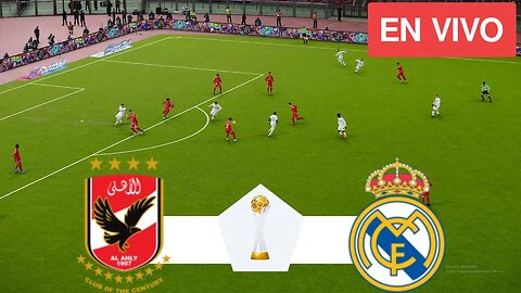 Al Ahly vs Real Madrid EN VIVO | Mundial Del Clubes | Partido EN VIVO ¡Ahora Hoy!