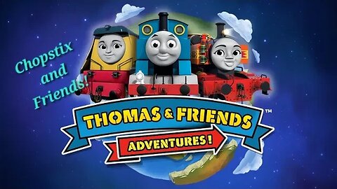 Chopstix and Friends! Thomas and Friends Adventures part 6 - Tanzania! #chopstixandfriends #gaming